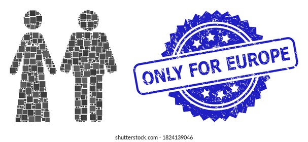 Vector mosaic married groom and bribe, and Only for Europe grunge rosette stamp seal. Blue stamp seal includes Only for Europe caption inside rosette.