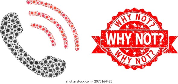 Vector mosaic phone call of virus, and Why Not query corroded ribbon seal imitation. Virus particles inside phone call mosaic. Red seal includes Why Not query text inside ribbon.