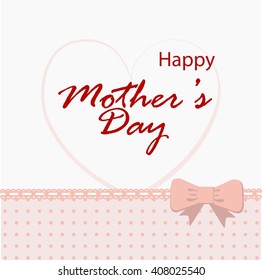 Vector Mother's Day card with text, heart and bow