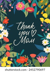 Vector Mother's Day greeting card. Hand drawn banner with spring flowers around calligraphy Thank you Mom. Floral frame