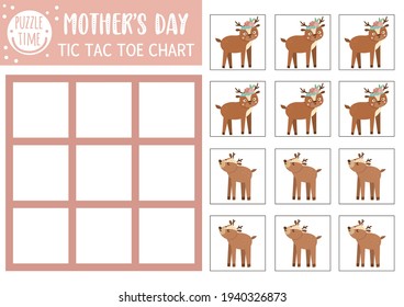 Vector Mothers day tic tac toe chart with cute baby deer and his mother. Holiday board game playing field with forest animals. Funny printable worksheet for kids. Noughts and crosses grid 

