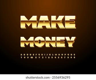 Vector motivation card Make Money. Luxury Gold Font. Modern 3D Alphabet Letters and Numbers