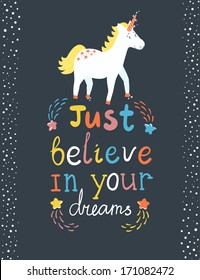 Vector motivation card with stars, decor elements, cute unicorn and text "Just believe in your dreams" on the dark background