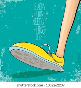 vector motivation quote Every journey needs a first step with colorful hand drawn vintage hipster sneakers isolated on turquoise grunge background. First step concept background