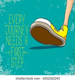 vector motivation quote Every journey needs a first step with colorful hand drawn vintage hipster sneakers isolated on turquoise grunge background. First step concept background