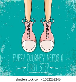 vector motivation quote Every journey needs a first step with colorful hand drawn vintage hipster sneakers isolated on turquoise grunge background. First step concept background