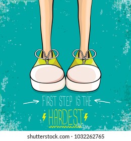 vector motivation quote First step is the hardest with colorful hand drawn vintage hipster sneakers isolated on turquoise grunge background. First step concept background