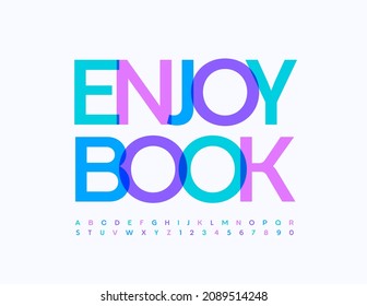 Vector motivational banner Enjoy Book. Artistic style Font. Unique Alphabet Letters and Numbers set