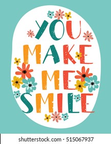 vector motivational card. beautiful lettering with decorative elements of flowers, fruits and plants. you make me smile