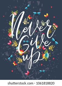 Vector motivational card. Greeting card. Never give up