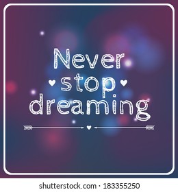 Vector motivational card "Never stop dreaming"