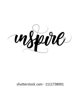 VECTOR MOTIVATIONAL HAND LETTERING. INSPIRE. QUOTE. PHRASE. TYPOGRAPHY