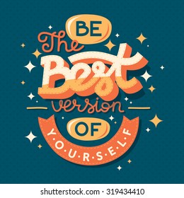 Vector motivational poster "Be the best version of yourself"
