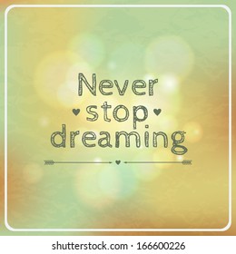 Vector motivational retro card "Never stop dreaming"