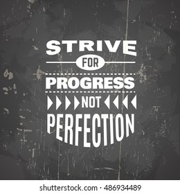 Vector motivational  typographical background about progress. Template for poster card banner and flyer with vintage texture.