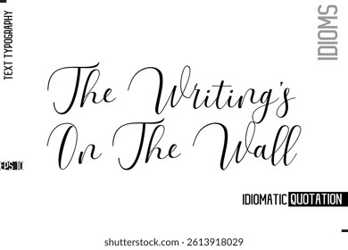 Vector Motivational Typography Idiom Text The Writing's On The Wall