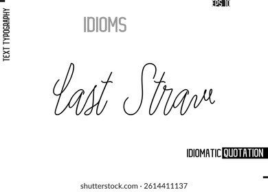 Vector Motivational Typography Idiom Text Last Straw