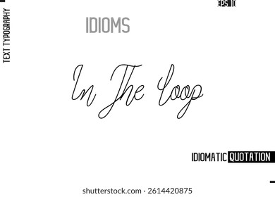 Vector Motivational Typography Idiom Text In The Loop