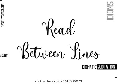 Vector Motivational Typography Idiom Text Read Between Lines