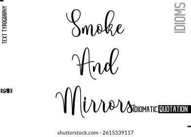 Vector Motivational Typography Idiom Text Smoke And Mirrors