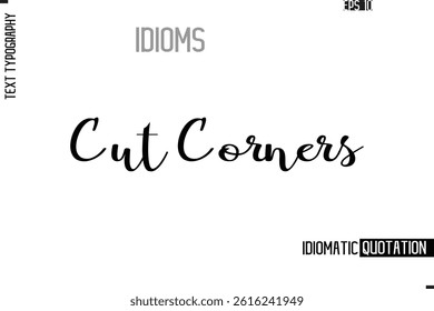Vector Motivational Typography Idiom Text Cut Corners