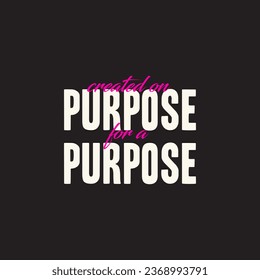 Vector motivational typography quote design vector illustration isolated on black background