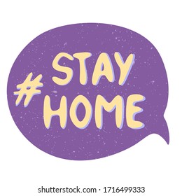 Vector motivational warning sign hashtag Stay home in purple cloud. Vector illustration sat home. Take care. Sit at home. Vector illustration text in the cloud.