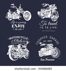 Vector motorcycles inspirational, advertising posters set. Hand sketched illustrations for MC badges or labels. Detailed bikes logos for custom company, chopper store, garage label, t-shirt print.