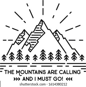 Vector mountain illustration. Graphic illustration with quote. The mountain are calling and i must go