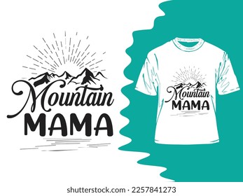 Vector mountain mama camping typography tshirt design