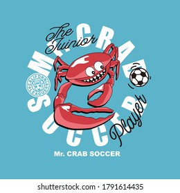 vector of Mr. Crab soccer, animal sport, the team soccer, cute crab, cute vector for t shirt or poster