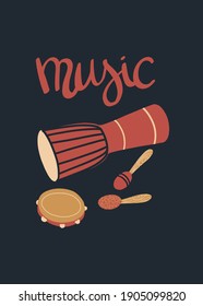 Vector music design with percussion, drum, maracas, tambourine, djembe and lettering 'Music'. Cartoon doodle illustration for invitation, card, poster, print or flyer.