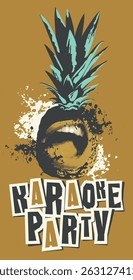 Vector music poster or banner for karaoke party with singing mouth, pineapple and funny inscription on background. Suitable for advertising poster, banner, flyer, invitation. No AI used
