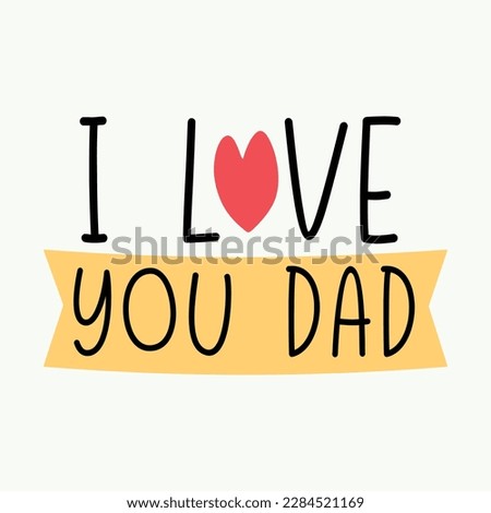 vector my dad is my here banner design and i love you dad and father day banner design