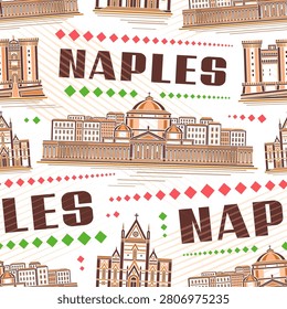 Vector Naples Seamless Pattern, urban background with detailed illustration of famous naples city scape on white backdrop for interior decor, decorative line art square poster with brown text naples