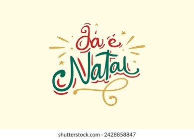 Vector Já é natal. It's already Christmas in Brazilian Portuguese Hand Lettering for Christmas Vector