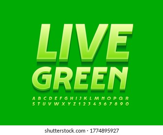 Vector natural banner Live Green with Eco Modern Font. Elegant trendy Alphabet Letters and Numbers