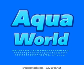 Vector natural concept Aqua World with set of bright artistic Alphabet Letters, Numbers and Symbols. Blue glossy Font