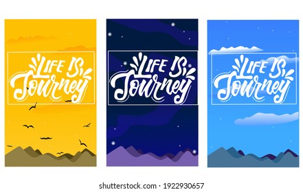 vector natural scenery, mountain silhouettes with evening sky, night, daytime and "Life Is Journey" typography. for nature themed backgrounds.