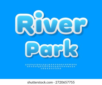 Vector natural template River Park. Cute Blue Sticker Font. Artistic Alphabet Letters and Numbers set.