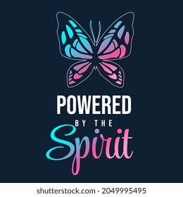 Vector Nature Illustration of Neon Light Butterfly on Black Color Background. Line Art Style Design with Word Powered by the Spirit for T-shirt Print, Poster, Greeting Card