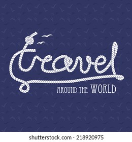 Vector nautical typography badge - travel around the world