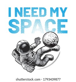 vector of I need my space graphic design with space element for poster & t shirt design