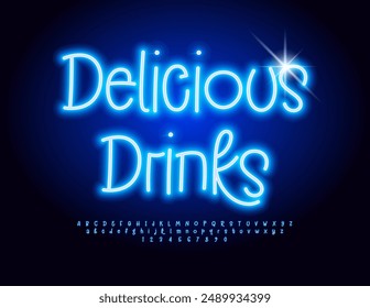 Vector neon advertisement Delicious Drinks for Cafe and Bar. Funny Blue Font. Artistic Alphabet Letters and Numbers set.
