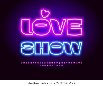 Vector Neon Banner Love Show. Illuminated Cool Font. Trendy Glowing Alphabet Letters and Numbers set.