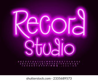 Vector Neon Banner Record Studio. Funny `glowing Font. Playful Electric Alphabet Letters and Numbers set