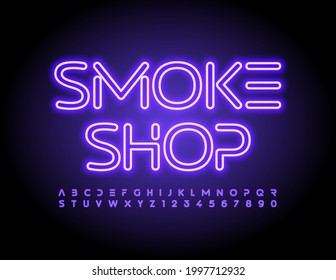 Vector Neon Banner Smoke Shop. Trendy Style Font. Glowing Set Of Alphabet Letters And Numbers