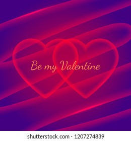 Vector neon card of two intersected red hearts with slant abstract transparent lines on the dark violet background. Text Be my Valentine.