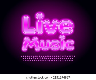 Vector Neon Emblem Live Music. Bright Glowing Font. Artistic Alphabet Letter and Numbers