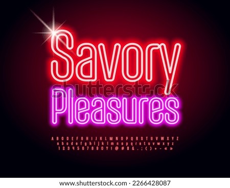 Vector neon Emblem Savory Pleasures. Red Glowing Font. Modern Electric Alphabet Letters, Numbers and Symbols set